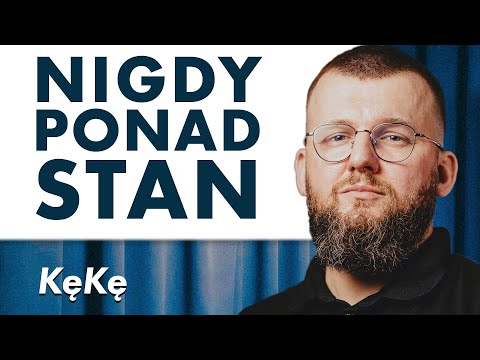 KęKę: życie nigdy ponad stan