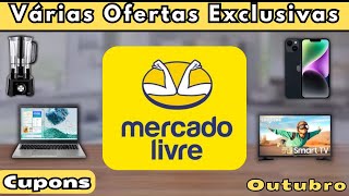 [ APROVEITE ] Várias Ofertas Exclusivas do MERCADO LIVRE e cupons desse mês de OUTUBRO