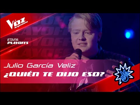 #TeamMontaner - Julio García Veliz - "¿Quién te dijo eso?" - Playoffs - La Voz Argentina 2022