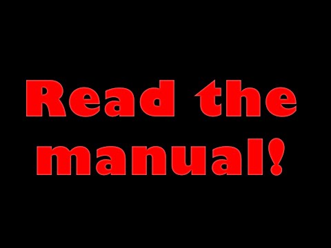 Read the manual before asking questions
