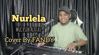 Download lagu Nurlela_MUCHSIN ALATAS Cover By FANDY mp3