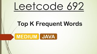 YouTube video 'Leetcode 692 Top K Frequent Words (Java)'