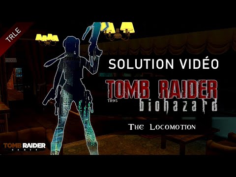[TRLE] Tomb Raider Biohazard (2021) - #11 - The Locomotion