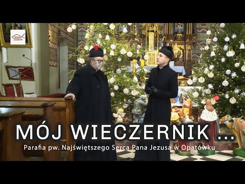 MÓJ WIECZERNIK - program z Parafii pw. Najświętszego Serca Pana Jezusa w Opatówku
