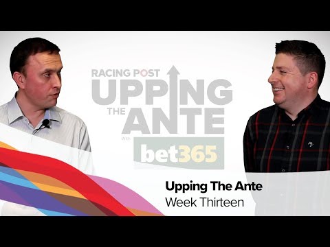 Upping The Ante | Cheltenham Festival 2020 Preview | Episode 13