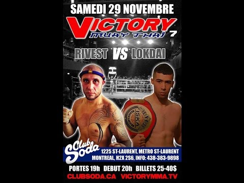 Victory Muay Thai 7 Rob Rivest vs Adel Lokdai