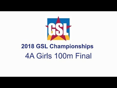 2018 GSL Track & Field Championships - 4A Girls 100m Final