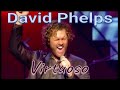 David Phelps - Virtuoso from Legacy of Love (Official Music Video)