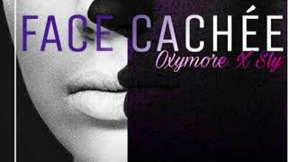 Oxymore - Face Cachée ft Sly
