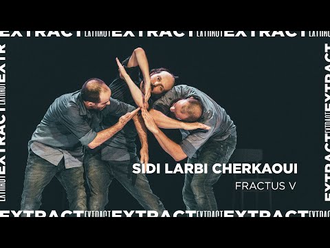 Extract: Sidi Larbi Cherkaoui - Fractus V