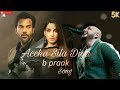 Accha Sila Diya Tune Mere Pyar Ka New Song B Praak Sanjeet Vlog Hindi Song