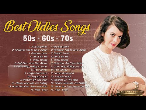 Oh! Carol, Rhythm Of The Rain, Let It Be Me ???? Golden Oldies Greatest Hits Of 60s 70s 80s
