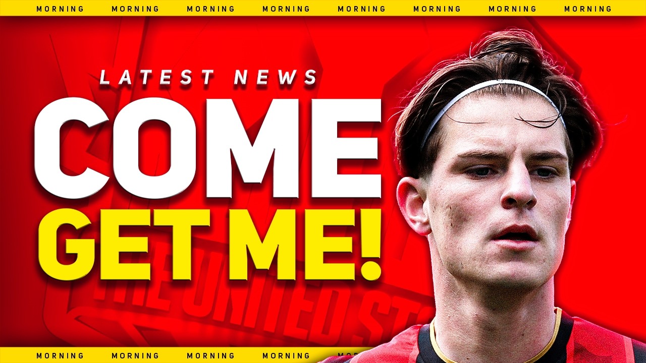 Scott TRANSFER Request! Man Utd Transfer News