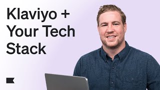 How to Integrate Your Tech Stack with Klaviyo (2026 Update)