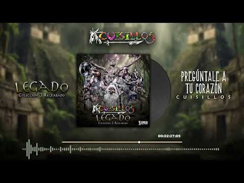 Banda Cuisillos - Pregúntale A Tu Corazón (Legado 3 Regrabado)