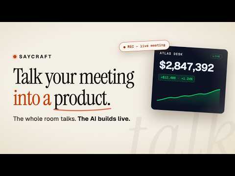 SayCraft — Talk Your Meeting Into a Product | Real-Time Vibe Coding