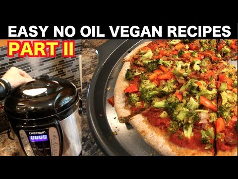 No Oil No Salt Pizza & Instant Pot Recipes VEGAN (Part...