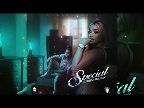 Chapz Muzik - "Special" (Official Audio) 2021