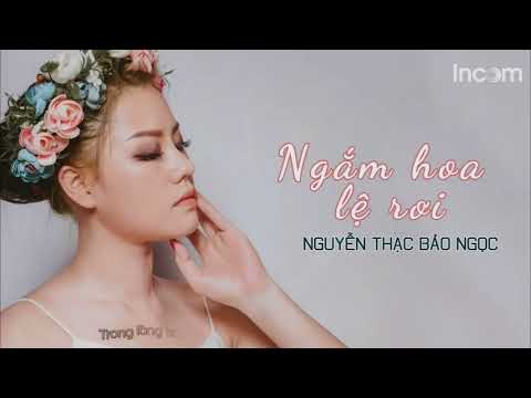 Ngắm Hoa Lệ Rơi   Nguyễn Thạc Bảo Ngọc Cover Cực sung