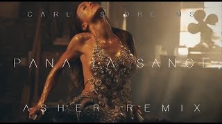 Carla&#39;s Dreams - Pana La Sange (Asher Remix)