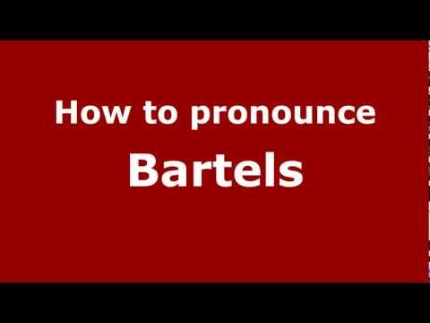 How to Pronounce Bartels - PronounceNames.com