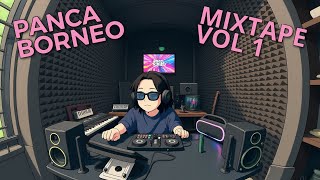 Download lagu Panca Borneo Mixtape Vol 1 mp3