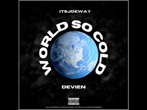 itsJoeway - World So Cold (feat. Devien)
