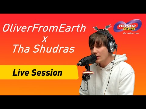 OliverFromEarth x THA SHUDRAS | Szörnyek (akusztik) | Live Session | Manna FM