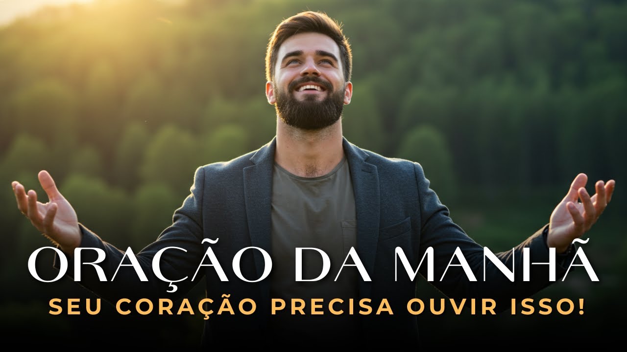 Comece o Dia com Deus — Uma Oração que Transforma Vidas | Uma Oração Abençoada Para Começar o Dia