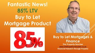 At Last! A New 85% LTV Buy to Let Mortgage