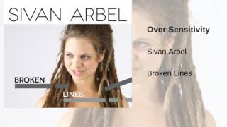Sivan Arbel - Over Sensitivity