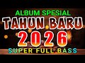 DJ TAHUN BARU 2026 DJ SUPER BASS CEK SOUND TERBARU DJ TIK TOK FULL BASS
