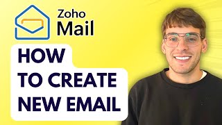 How to Create New Email in Zoho Mail [2025 Guide]