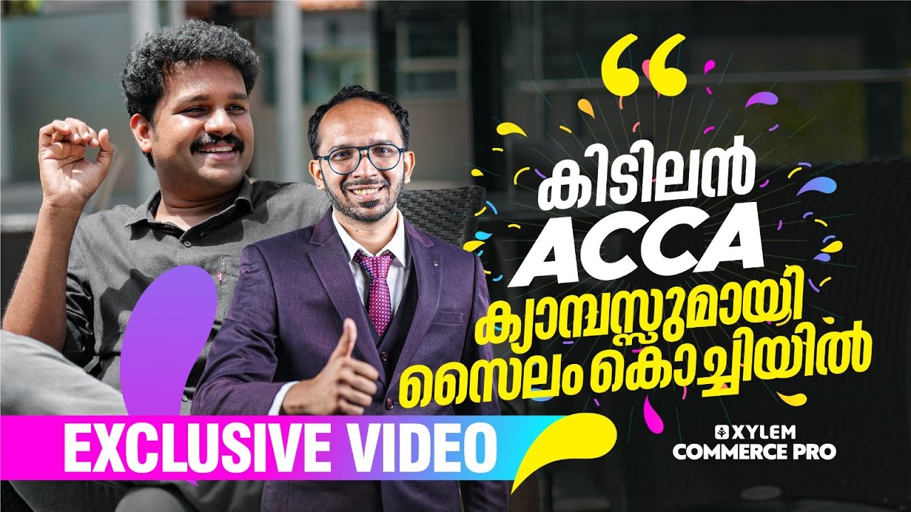 കിടിലൻ ACCA ക്യാമ്പസുമായി സൈലം കൊച്ചിയിൽ | Xylem ACCA