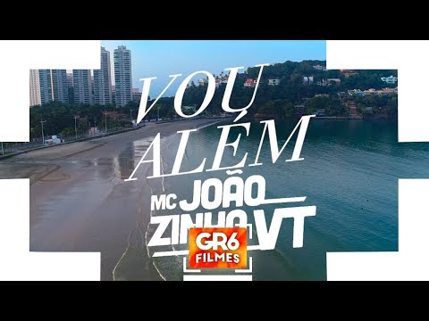 MC Joãozinho VT  - Eu Vou Além (GR6 Filmes) Luck Muzik