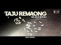 Taju Remaong - Seleka Berau (Official Lyrics Video | 2021)