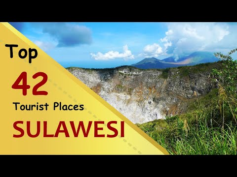 "SULAWESI" Top 42 Tourist Places | Sulawesi Tourism | INDONESIA