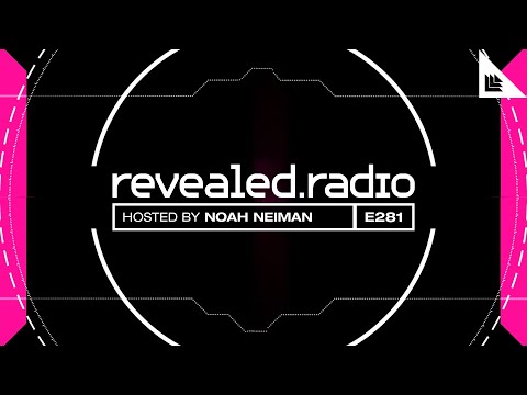 Revealed Radio 281 - Noah Neiman