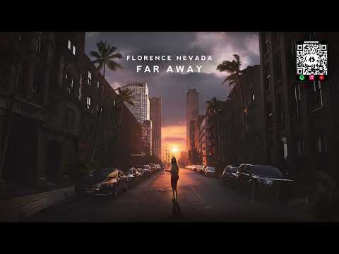 Florence Nevada - Far Away