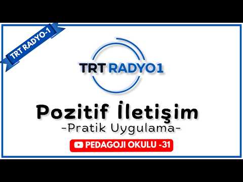 TRT Radyo -31 | Pozitif İletişim - Pratik Uygulama