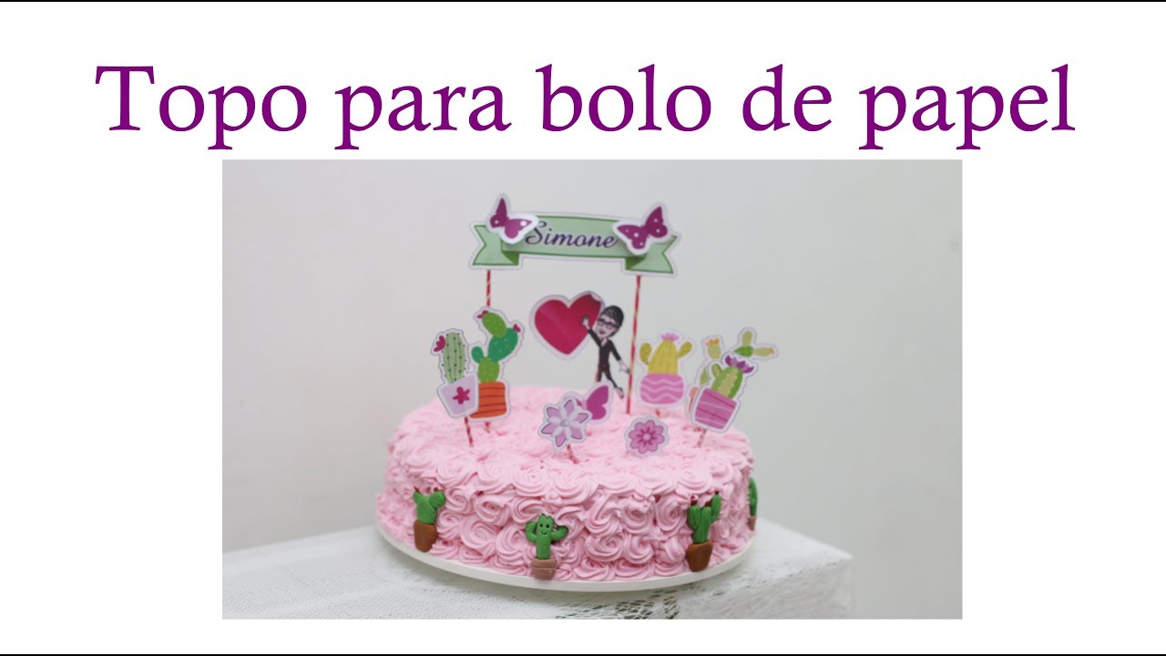 Faça você  mesmo - Topo para bolo de papel