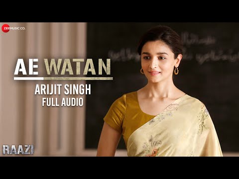 Ae Watan - Full Audio | Raazi | Alia Bhatt, Vicky Kaushal | Arijit Singh |Shankar Ehsaan Loy |Gulzar
