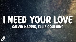 Download lagu Calvin Harris, Ellie Goulding - I Need Your Love (Lyrics) mp3 Download lagu Calvin Harris, Ellie Goulding - I Need Your Love (Lyrics) mp3