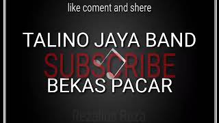 Download lagu TALINO JAYA BAND 'Bekas pacar' mp3