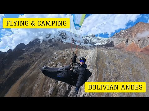 Camping Under Giants - Paragliding Adventure in the Bolivian Andes