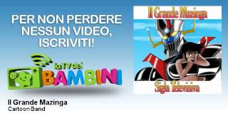 Cartoon Band - Il Grande Mazinga
