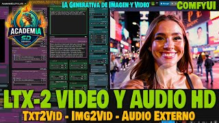 LTX-2 VIDEO Y AUDIO HD EN LOCAL PARA 6GB VRAM