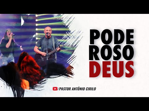 DEUS QUER FALAR COM VOCÊ / PODEROSO DEUS | PR ANTÔNIO CIRILO