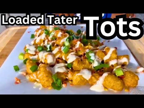How To Make Everything Loaded Tater Tots