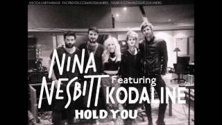 Nina Nesbitt ft Kodaline Hold You
